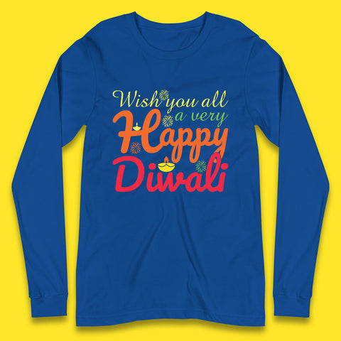 Wish You All A Very Happy Diwali Festival Of Lights Indian Diwali Holiday Celebration Long Sleeve T Shirt