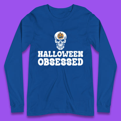 Skull Pumpkin Halloween Obsessed Funny Pumpkin Obsessed Party Spooky Season Long Sleeve T Shirt