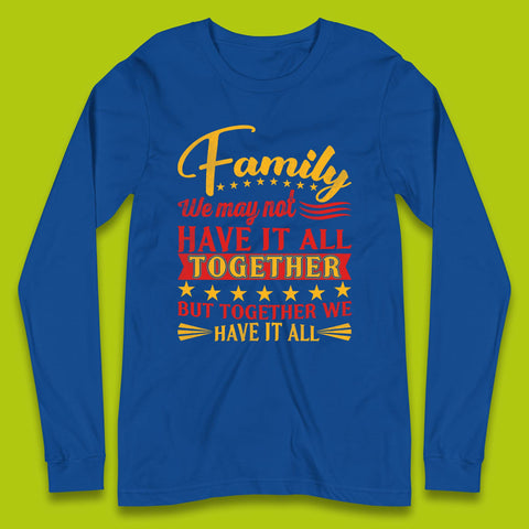 Family Reunion Long Sleeve T-Shirt