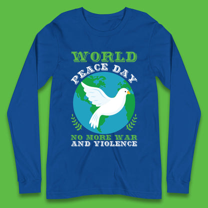 World Peace Day No More War And Violence Human Rights Stop War Long Sleeve T Shirt
