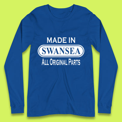 Made In Swansea All Original Parts Vintage Retro Birthday Coastal City Of Wales Gift Long Sleeve T Shirt