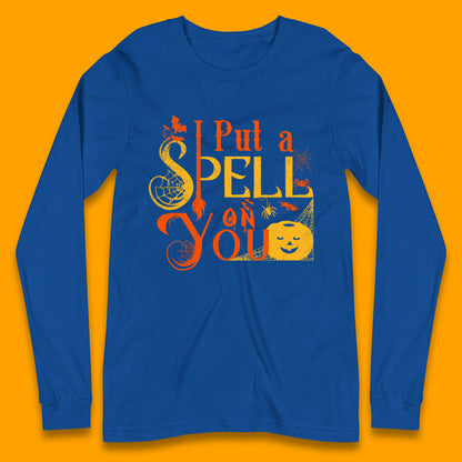 I Put a Spell on You Witch Broom Horror Spooky Scary Halloween Costume Long Sleeve T Shirt