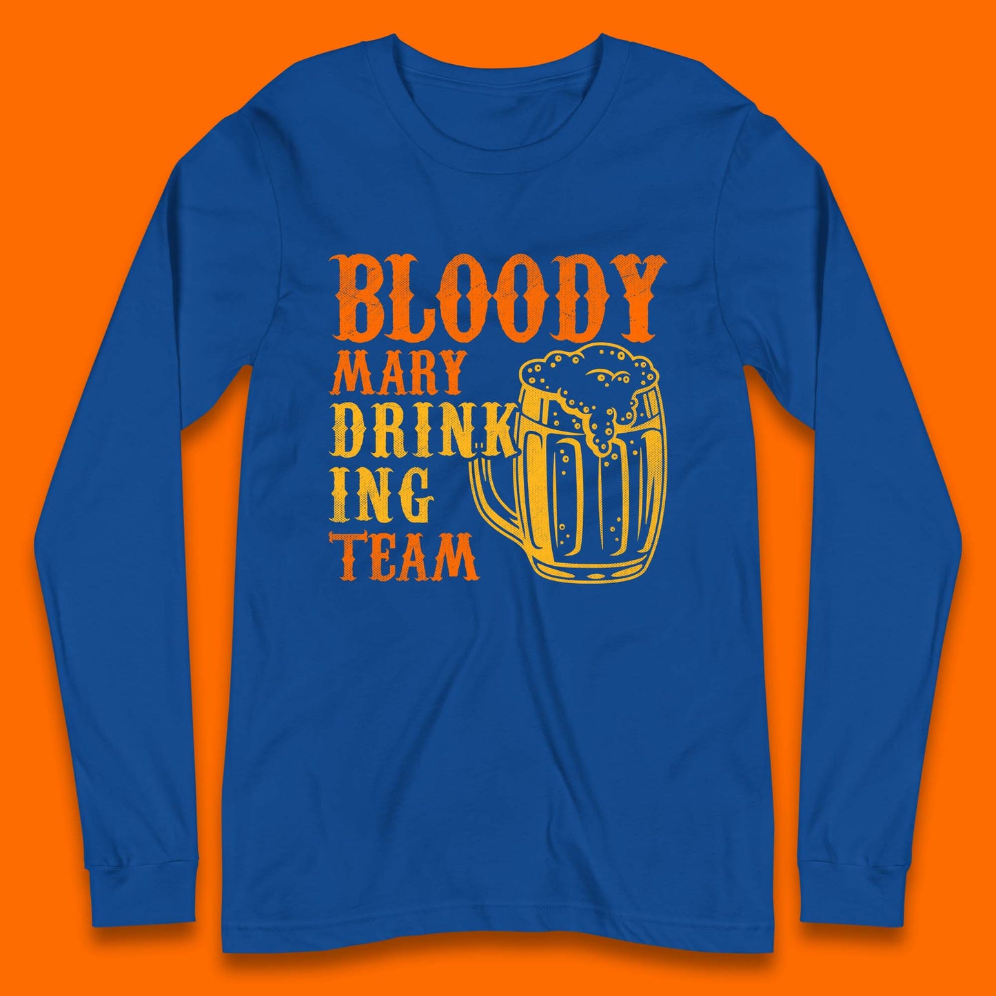 Bloody Marry Drinking Team Long Sleeve T-Shirt