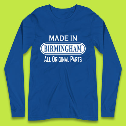 Made In Birmingham All Original Parts Vintage Retro Birthday City In England Gift Long Sleeve T Shirt