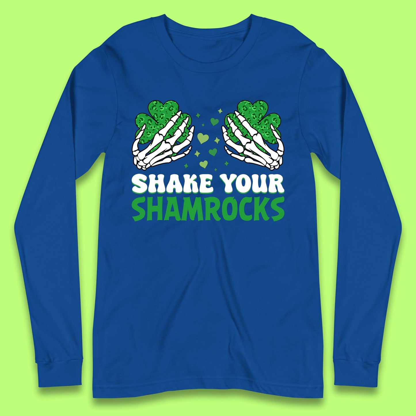 Shake Your Shamrocks Saint Patrick Long Sleeve T-Shirt