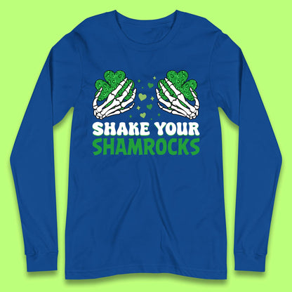 Shake Your Shamrocks Saint Patrick Long Sleeve T-Shirt
