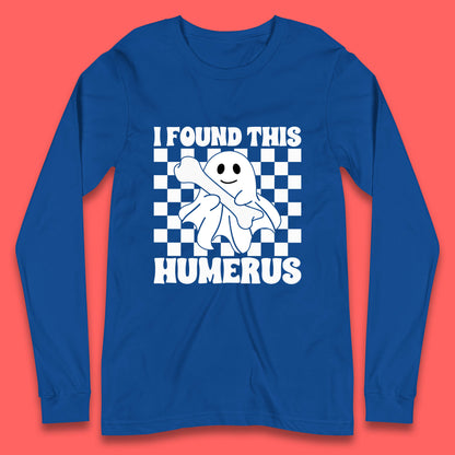 I Found This Humerus Halloween Bone Joke Funny Ghost Halloween Costume Long Sleeve T Shirt