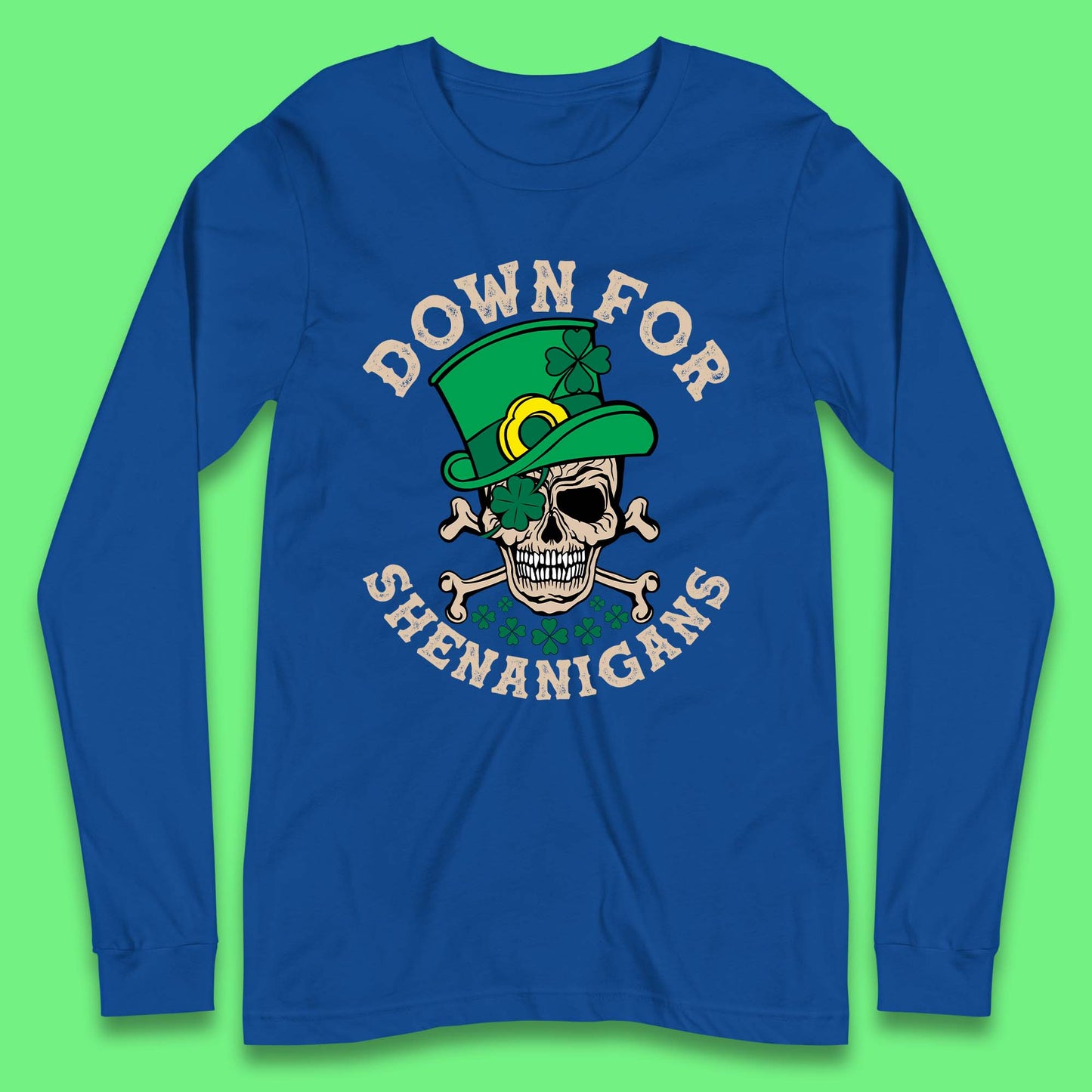 Down For Shenanigans Long Sleeve T-Shirt
