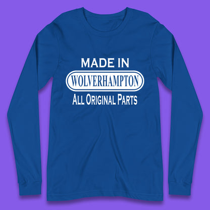 Made In Wolverhampton All Original Parts Vintage Retro Birthday City In West Midlands, England Gift Long Sleeve T Shirt