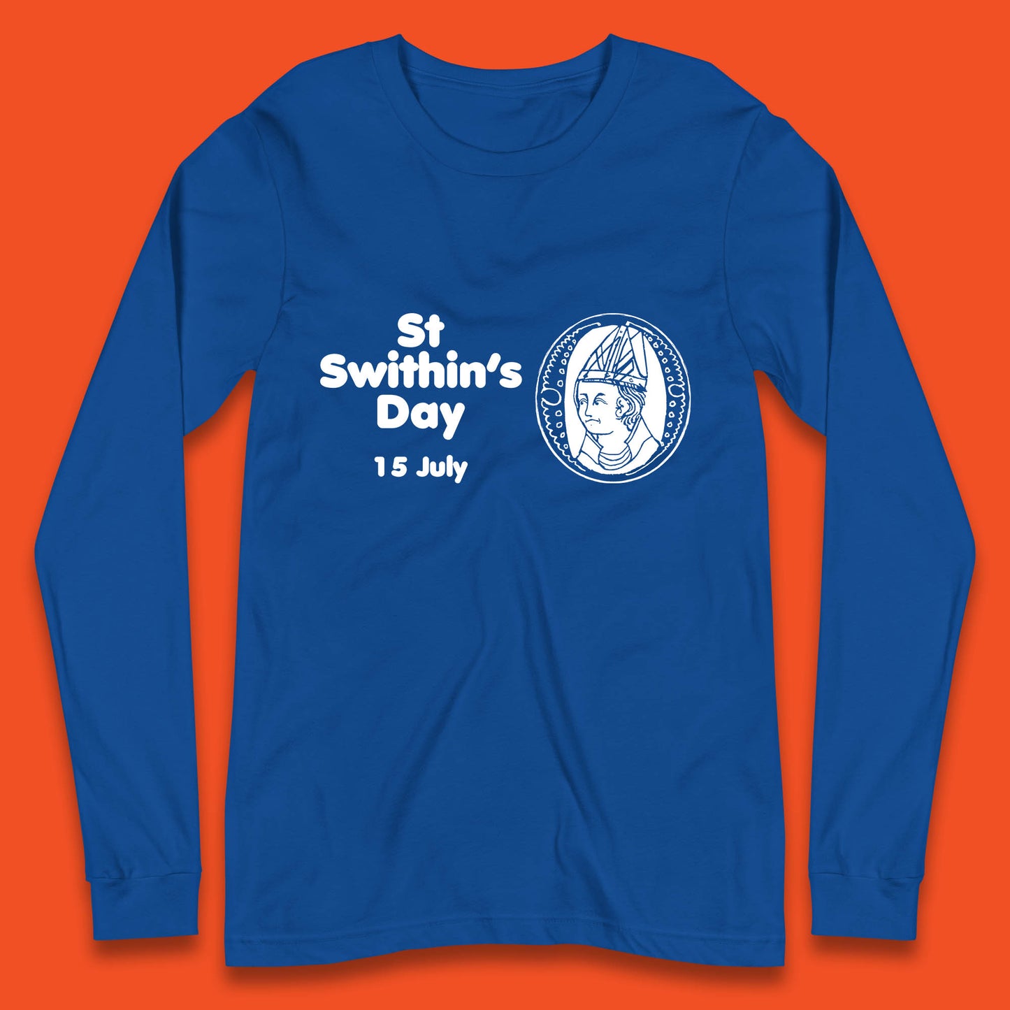 St. Swithin's Day 15 July Saint Swithun's Day Weather Folklore Long Sleeve T Shirt