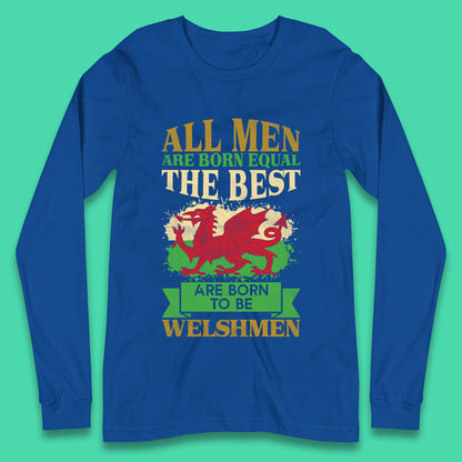 Born To Be Welshmen Long Sleeve T-Shirt