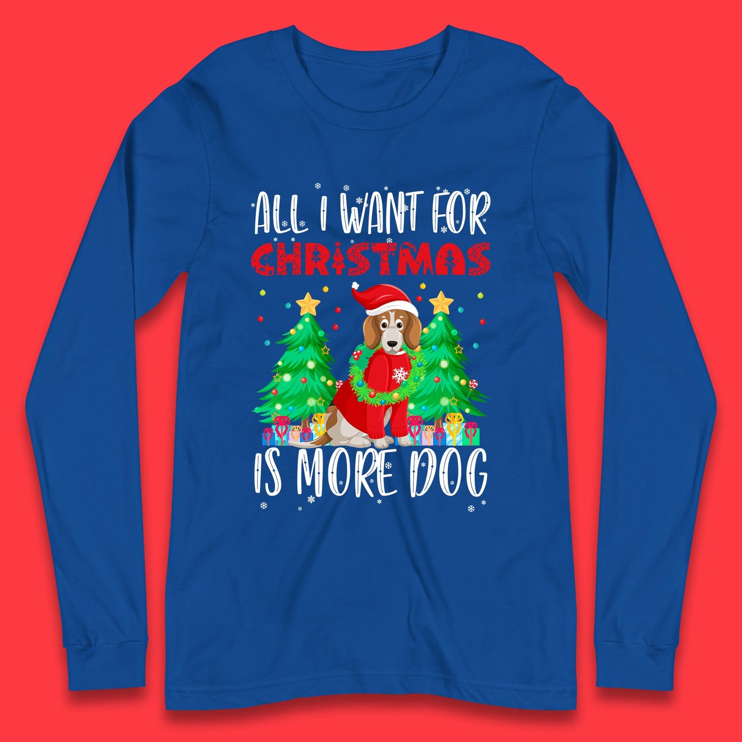 all i want for christmas is more dog t shirt