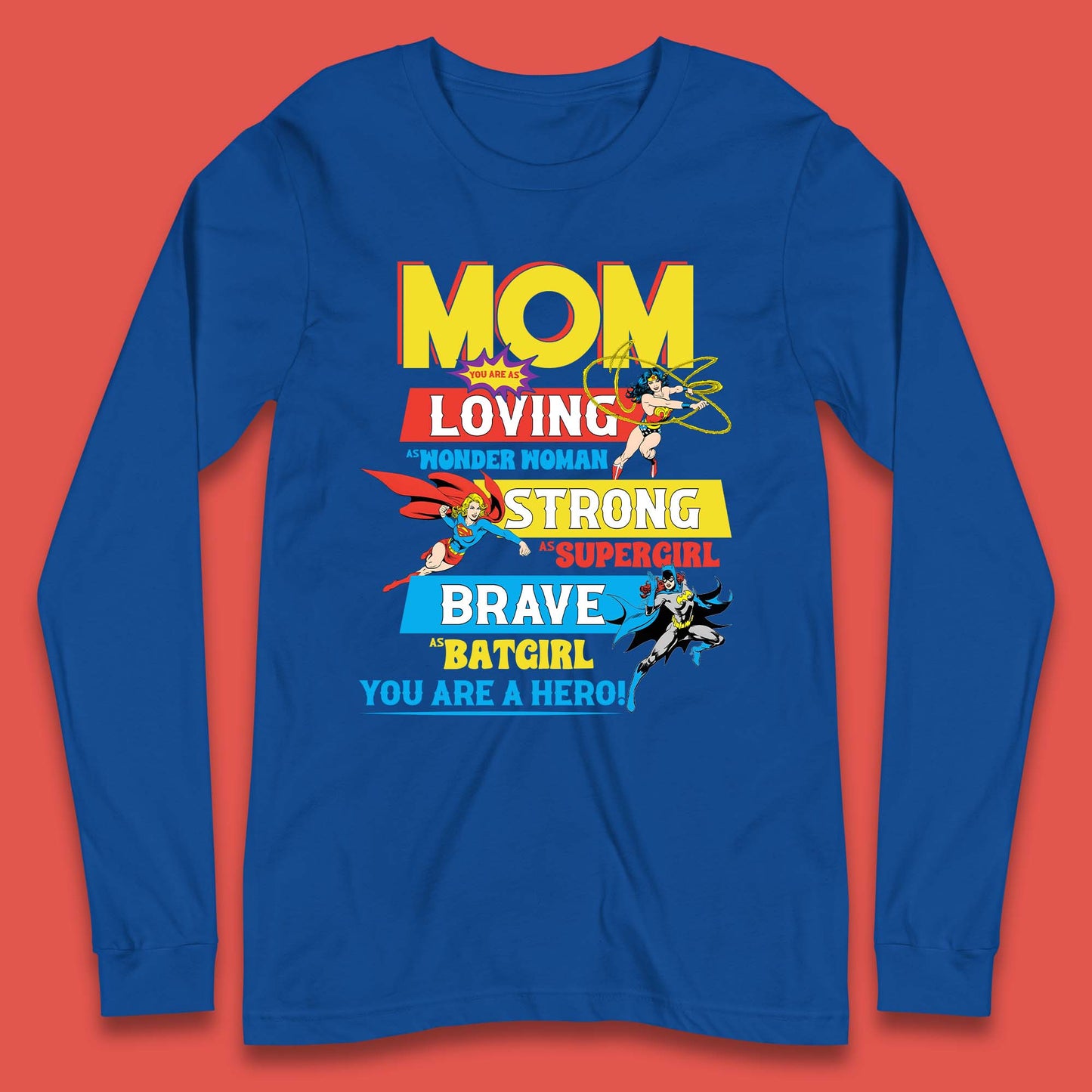 Mom You are Hero Long Sleeve T-Shirt