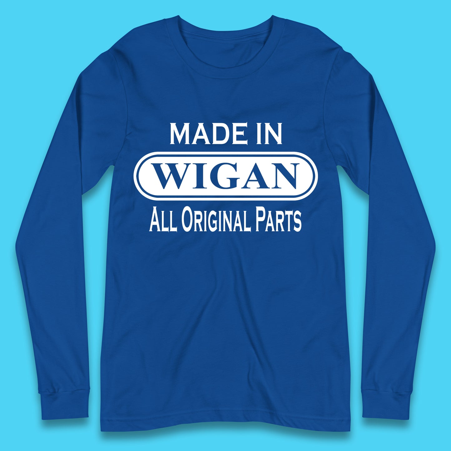Made In Wigan All Original Parts Vintage Retro Birthday Town In Greater Manchester, England Gift Long Sleeve T Shirt