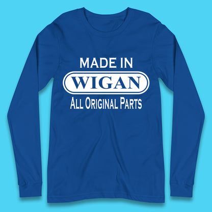 Made In Wigan All Original Parts Vintage Retro Birthday Town In Greater Manchester, England Gift Long Sleeve T Shirt