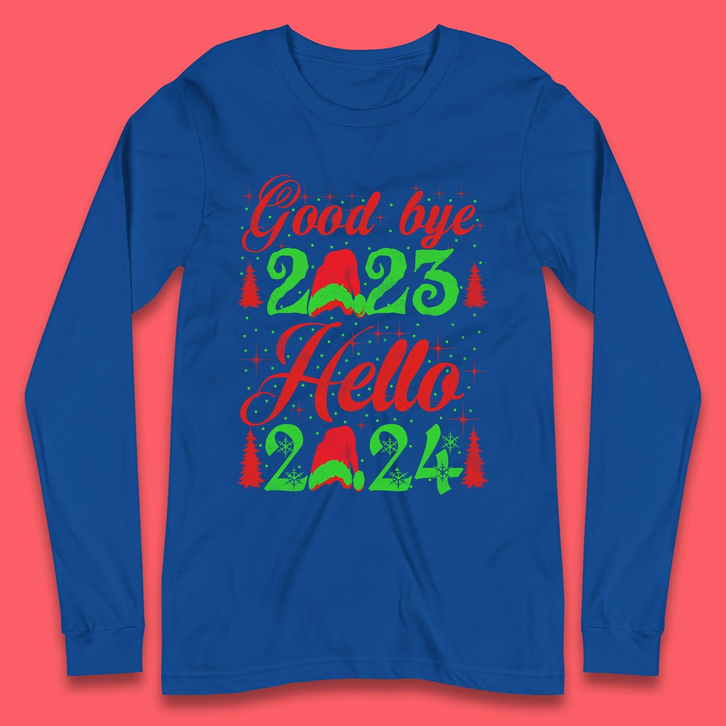 Good Bye 2023 Hello 2024 Merry Christmas Happy New Year Xmas Festive Celebration Long Sleeve T Shirt