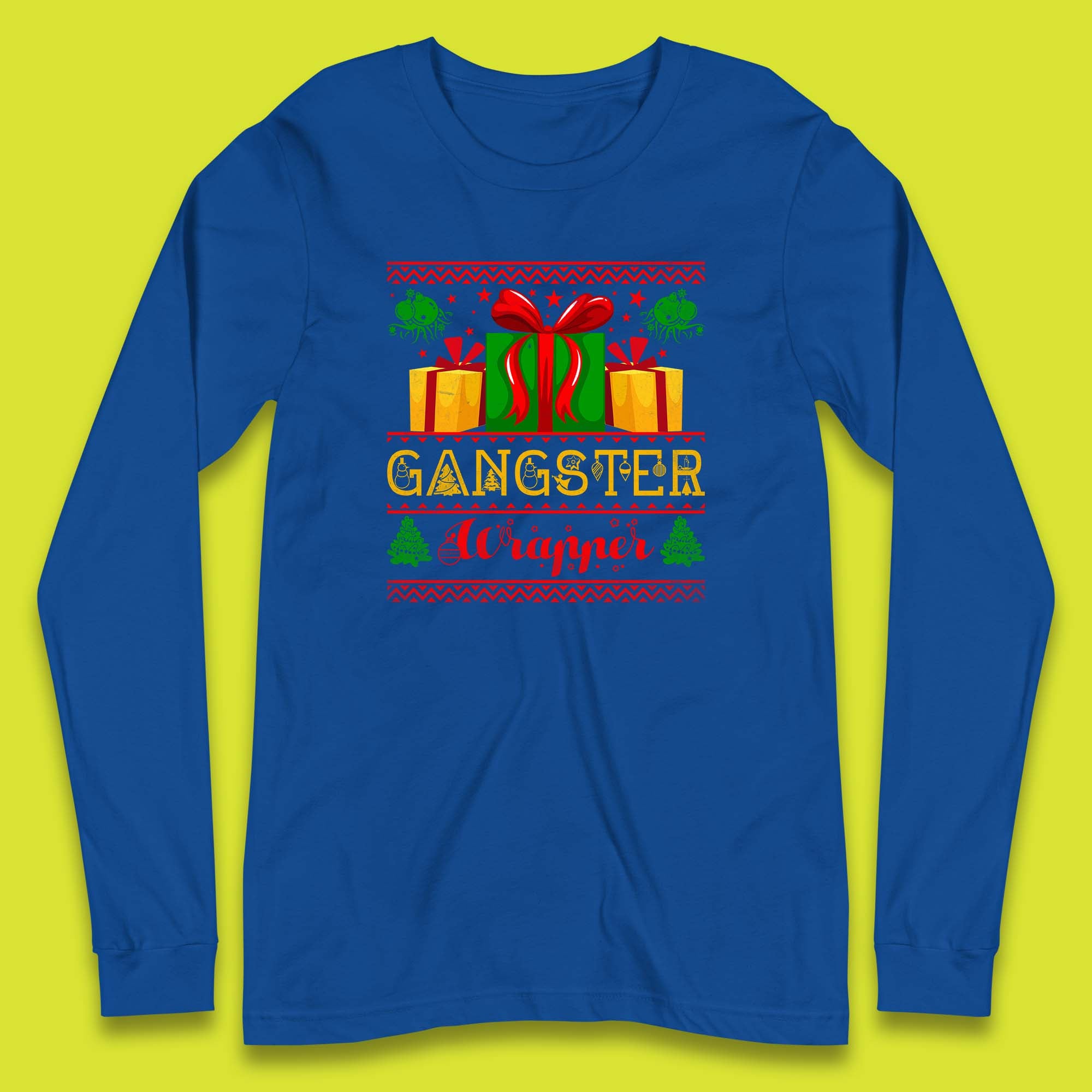 Gangster Wrapper Christmas Gangster Wrappa Funny Xmas Gift Wrapping Long Sleeve T Shirt