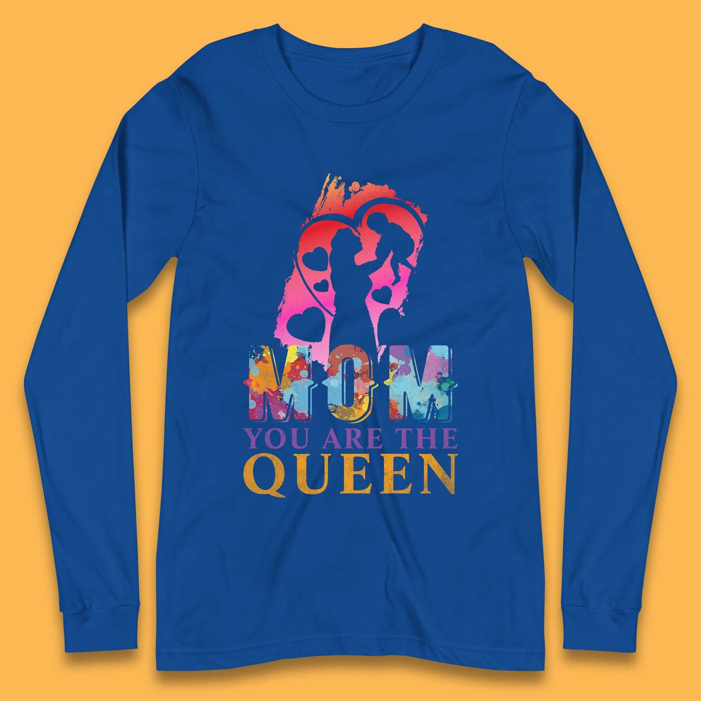 Mom You Are The Queen Long Sleeve T-Shirt