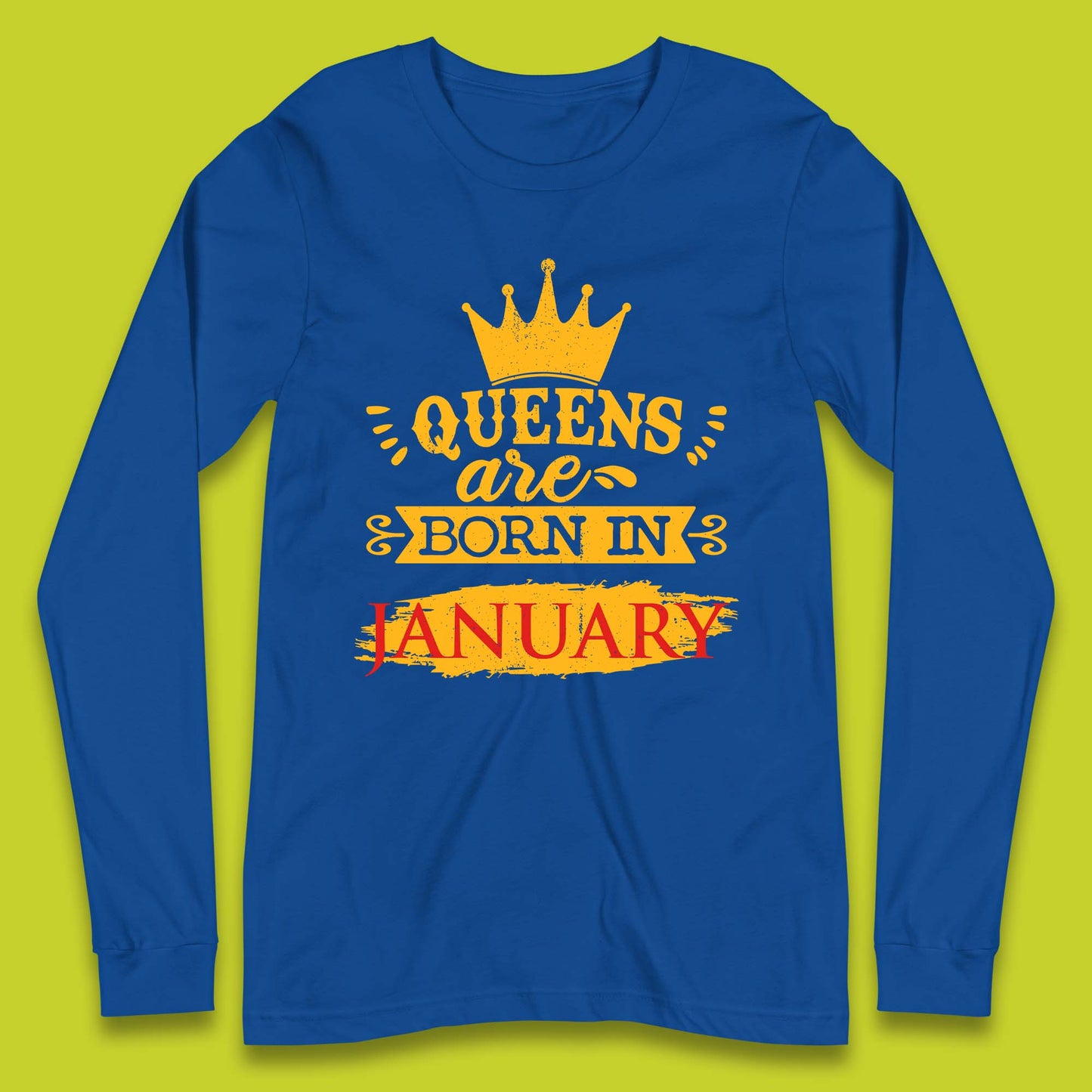 Queens Are Born In January Long Sleeve T-Shirt