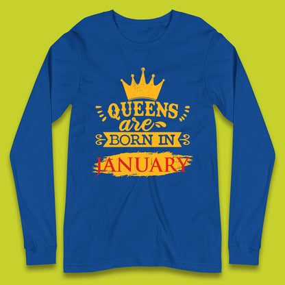 Queens Are Born In January Long Sleeve T-Shirt