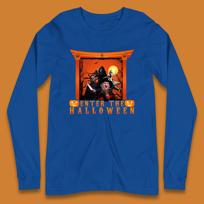 Enter The Halloween Horror Movie Characters Friends Halloween Villians Serial Killers Long Sleeve T Shirt