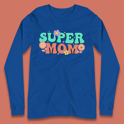 Super Mom Long Sleeve T-Shirt
