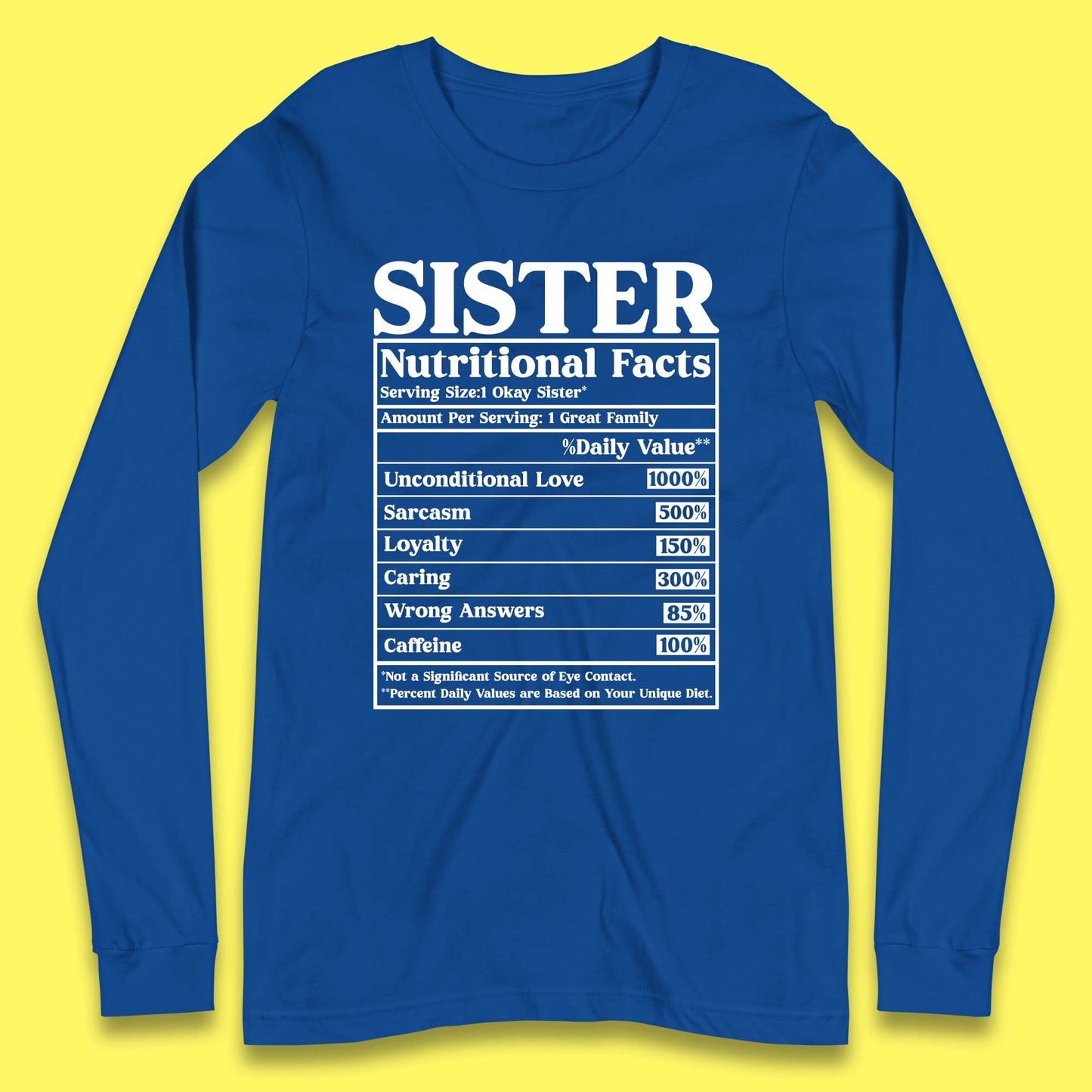 Sister Nutrition Facts Long Sleeve T-Shirt