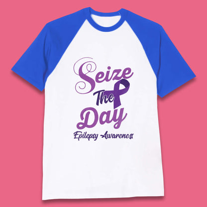 Seize the Day Epilepsy Awareness Baseball T-Shirt