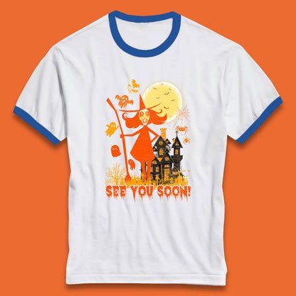 See You Soon Halloween Witch With Broom Horror Scary Haunted House Ringer T Shirt