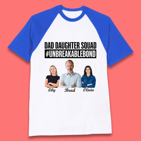 Personalised Dad Daughter Squad Baseball T-Shirt