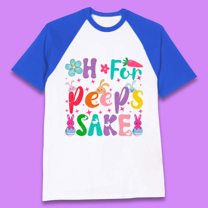 For Peeps Sake Baseball T-Shirt