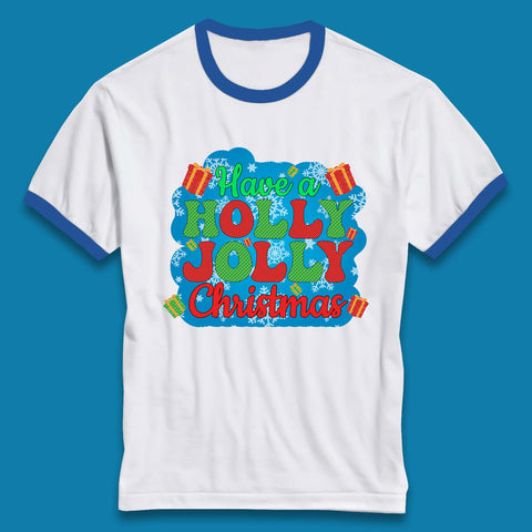 Have A Holly Jolly Christmas Ringer T-Shirt