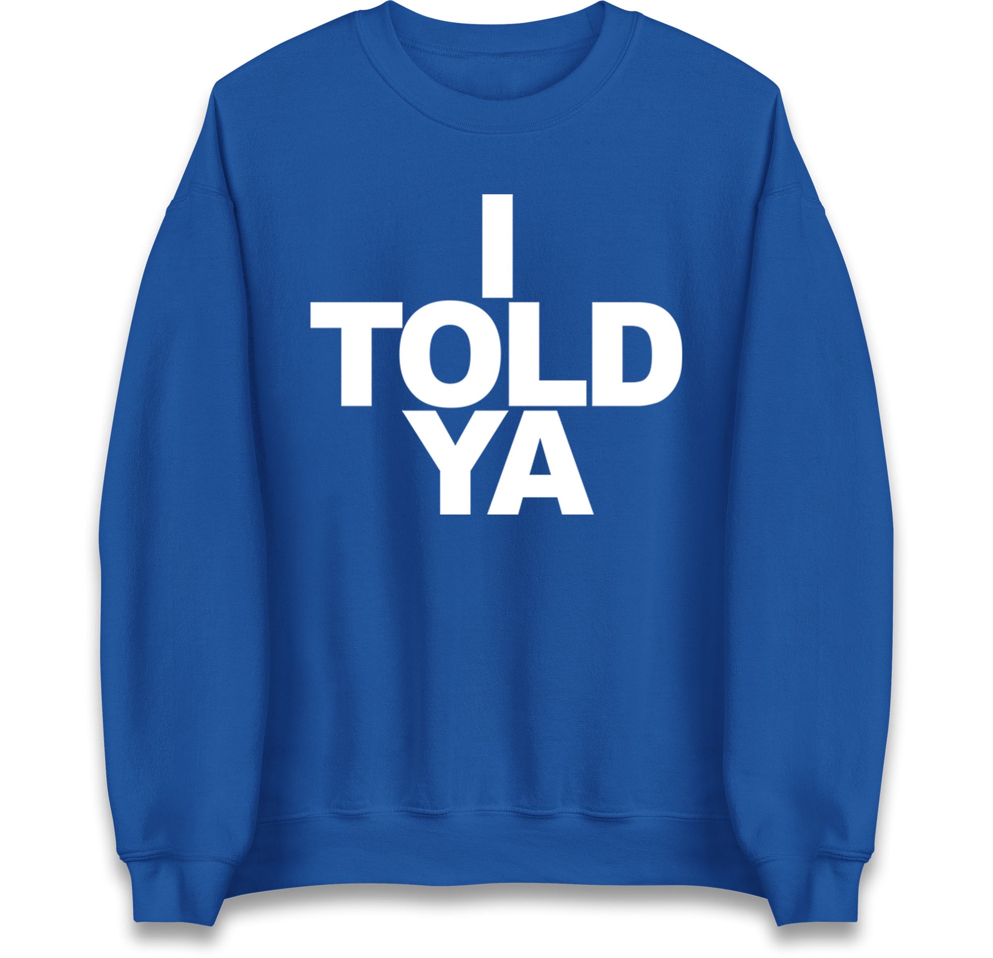 I Told Ya Tennis Jumper