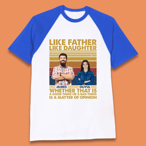 Personalised Like Father Like Daughter Baseball T-Shirt