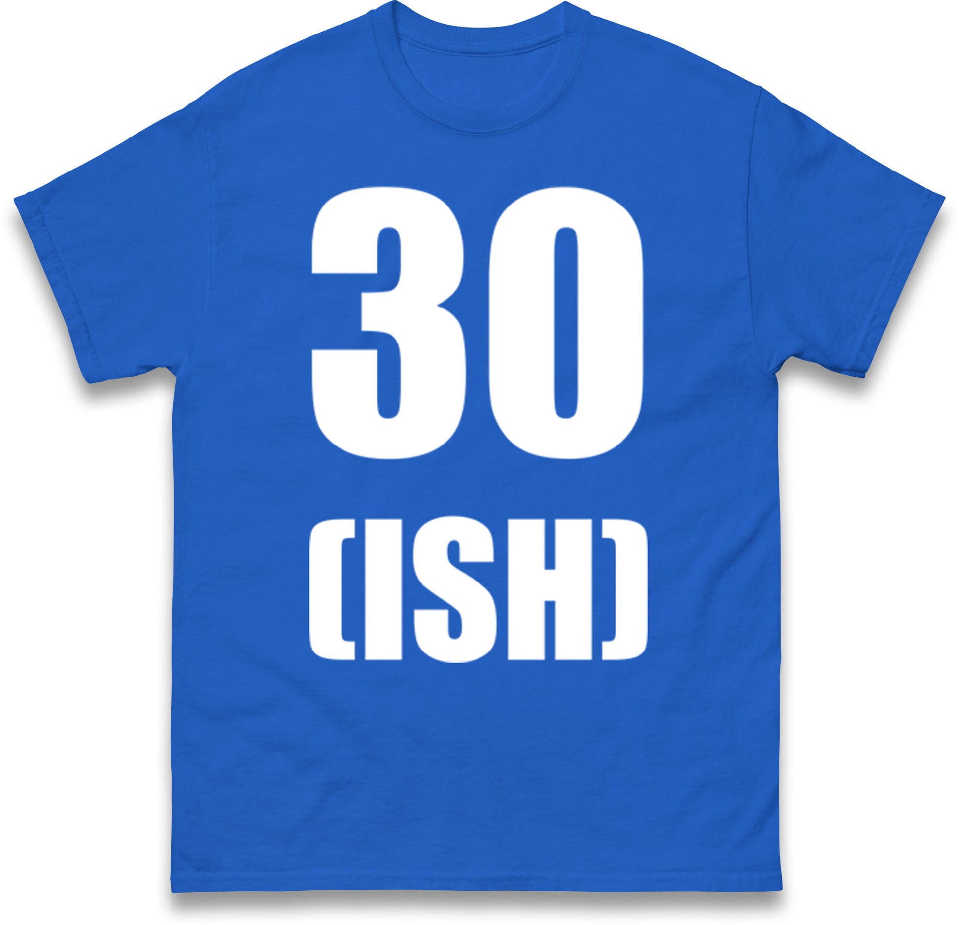 30 ISH Birthday T Shirt