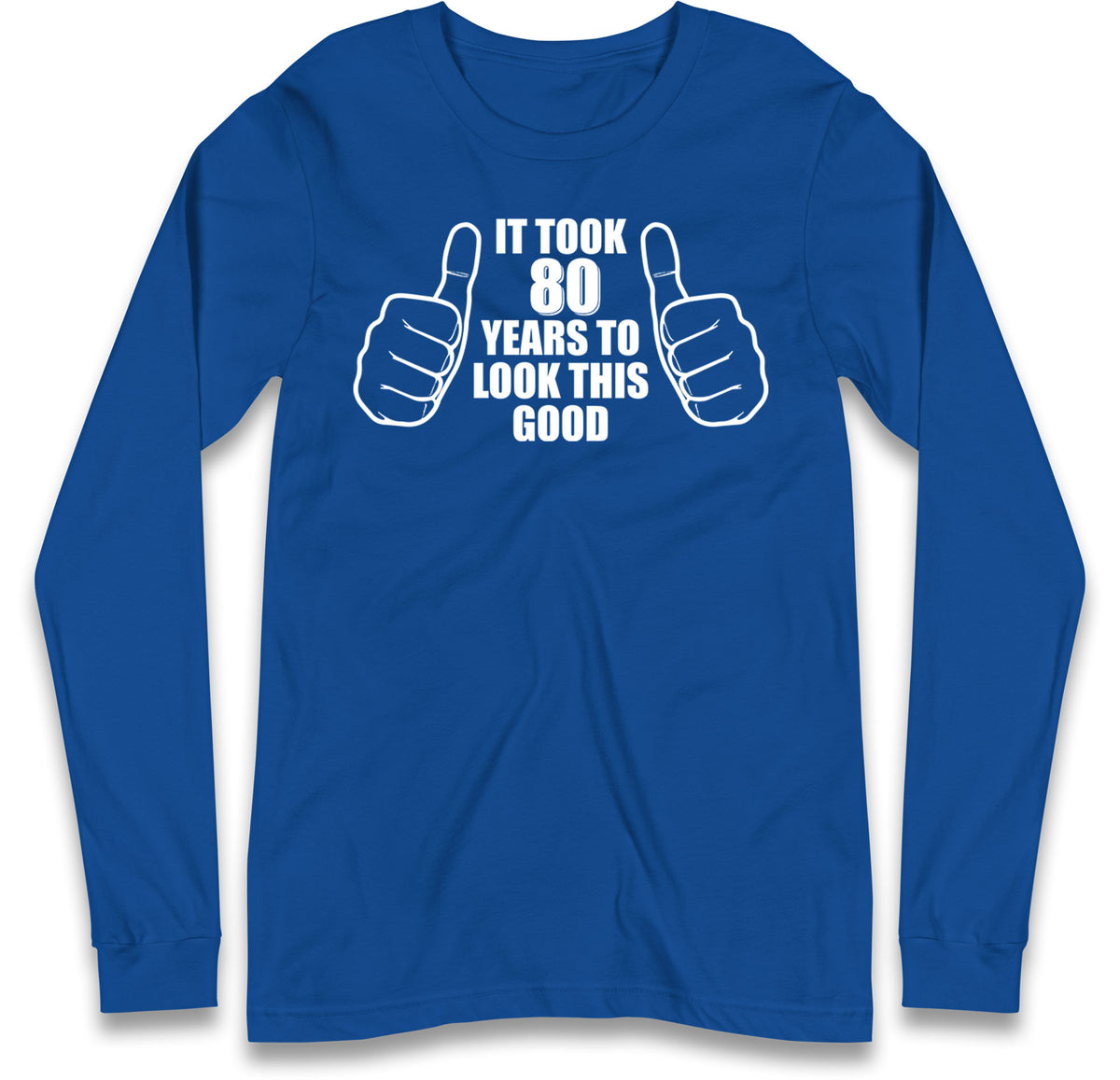 80th Birthday Long sleeve T-Shirt
