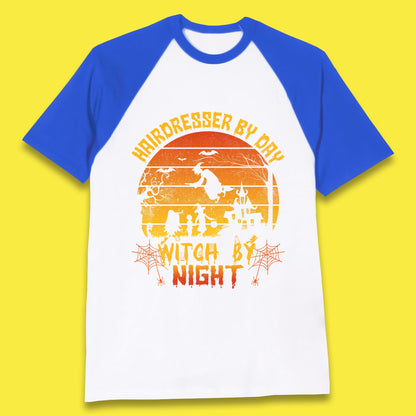 Hairdresser By Day Witch By Night Funny Halloween Hairstylist Spooky Witch Baseball T Shirt