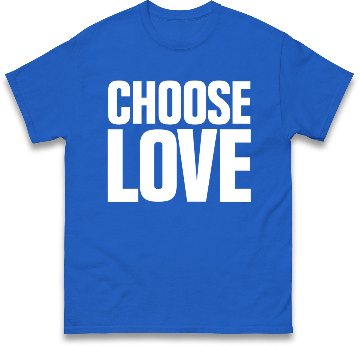 Choose Love T Shirt