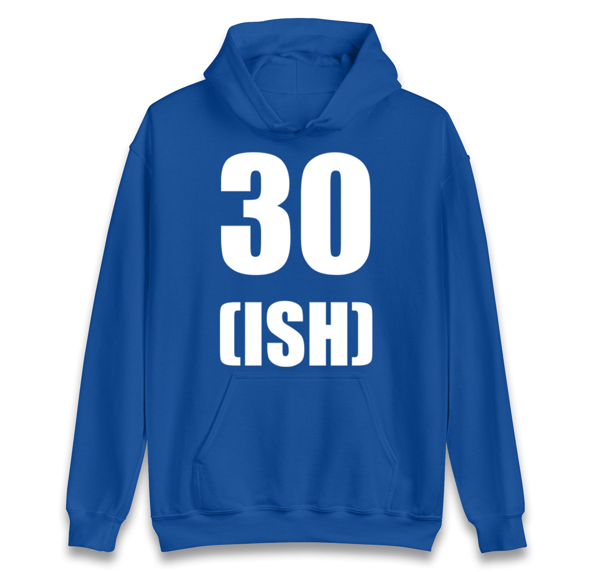 30 ISH Birthday hoodie