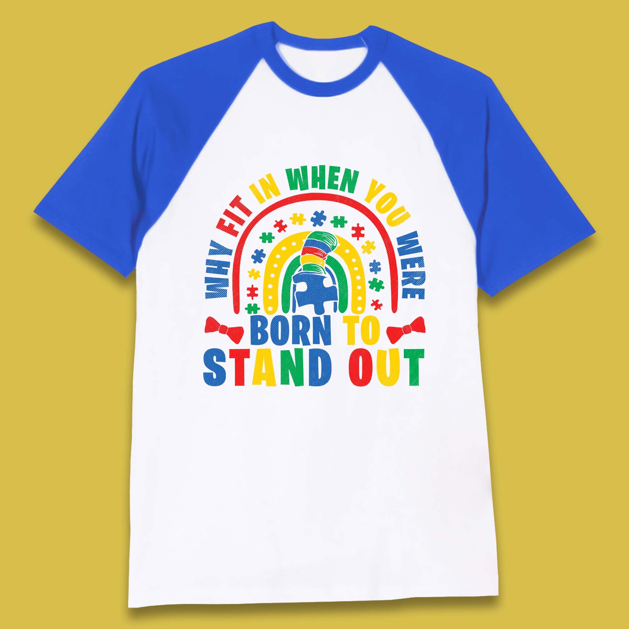 You Were Born To Stand Out Baseball T-Shirt