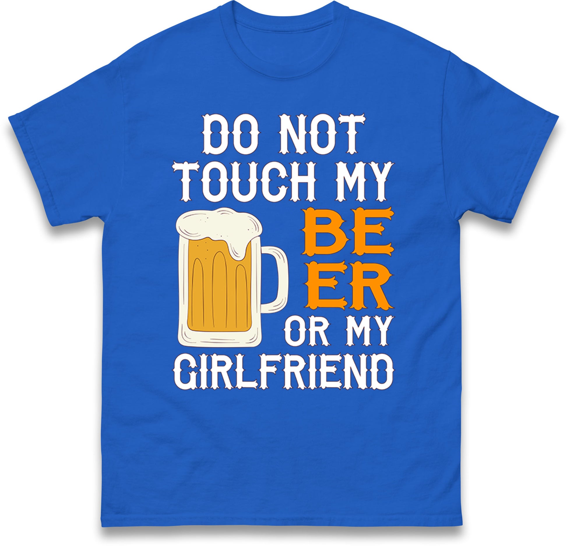 Don't Touch My Beer T-Shirt