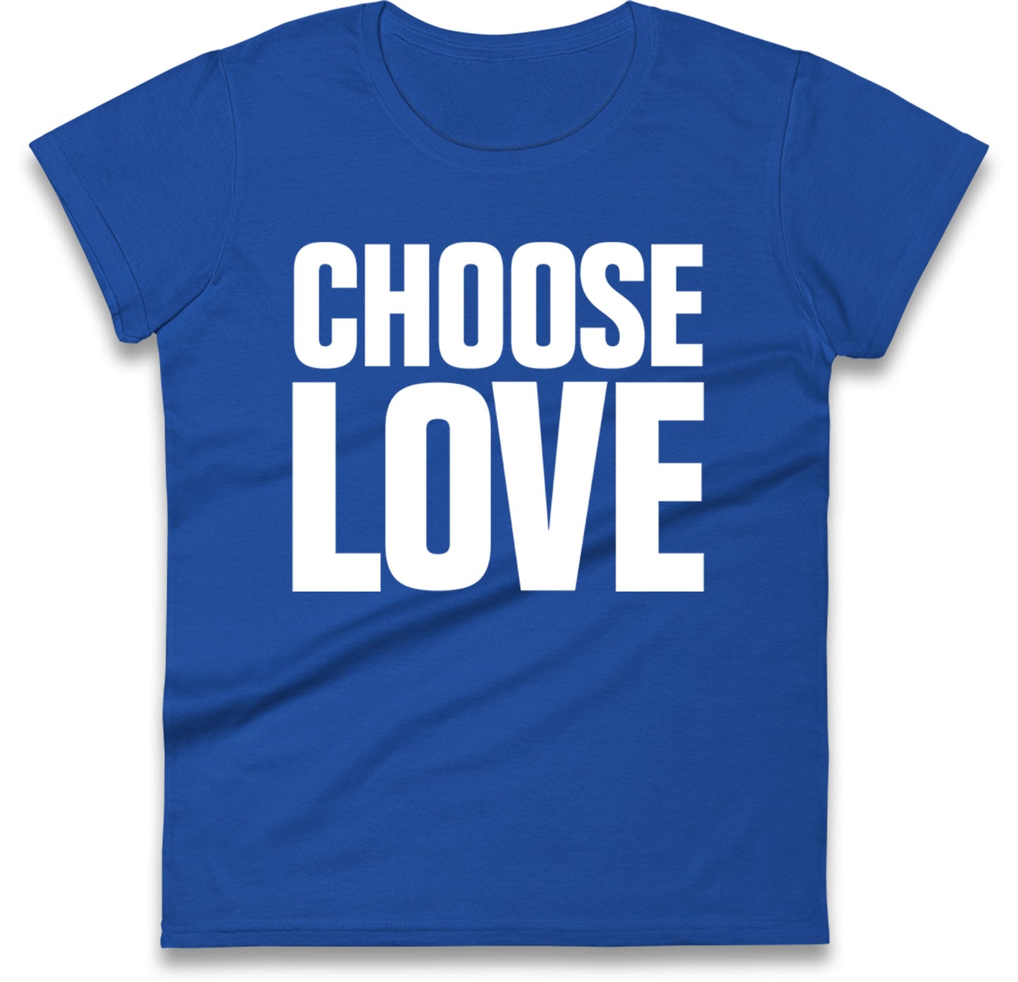 Choose Love Women's T Shirt