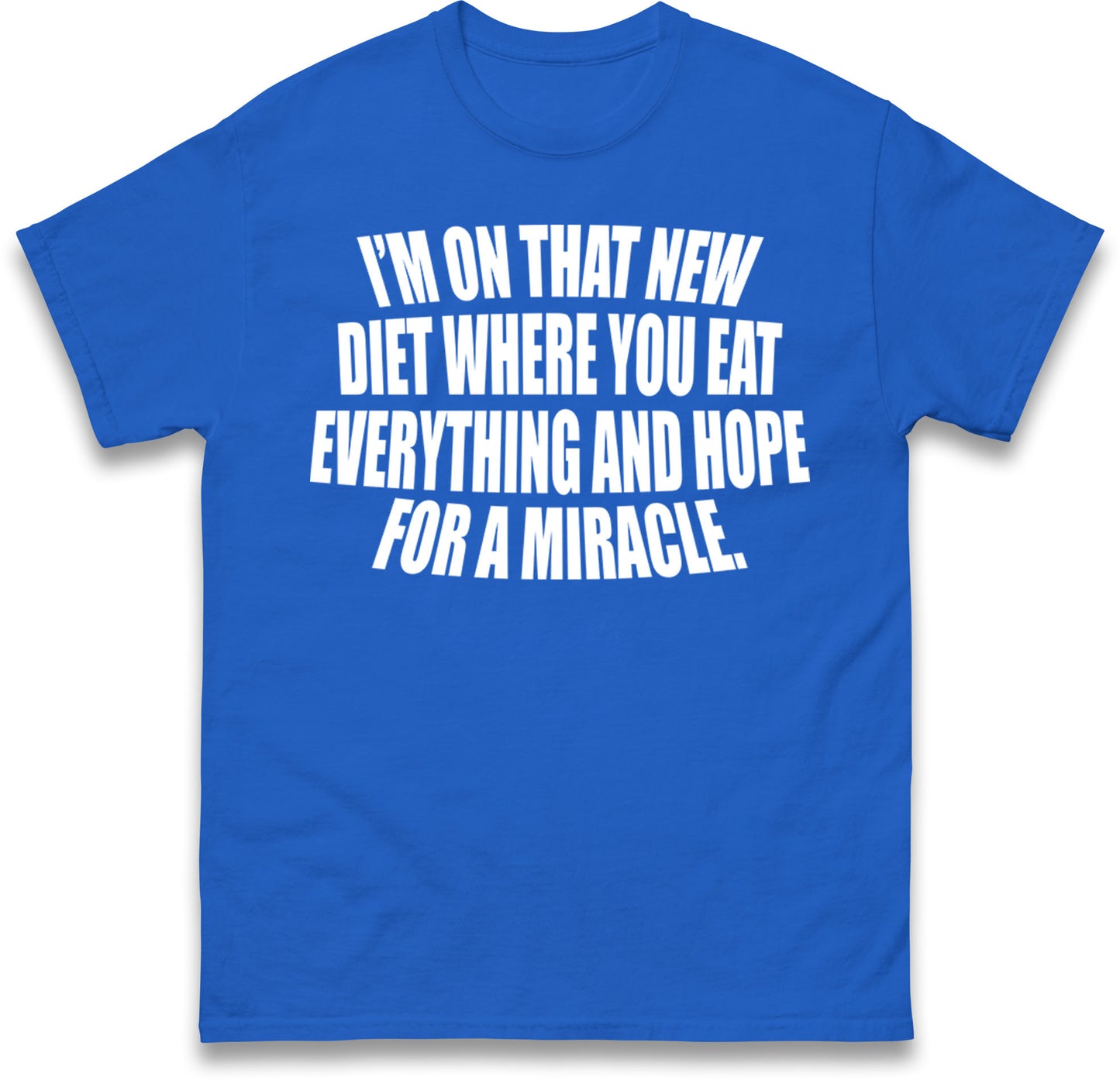 I'm On That New Diet T-Shirt