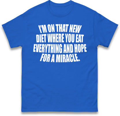 I'm On That New Diet T-Shirt