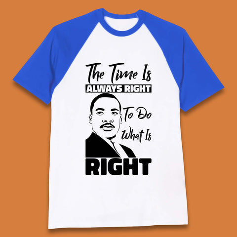 Martin Luther King Jr Quote Baseball T-Shirt