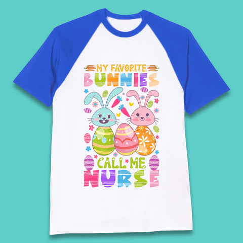 My Favorite Bunnies Call Me Nurse Baseball T-Shirt