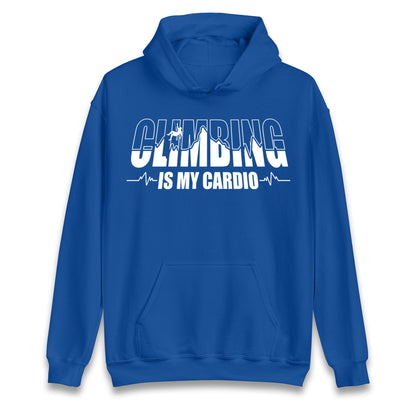 Climbing Is My Cardio Climbing Hoodie