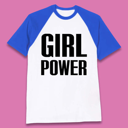 Girl Power Baseball T Shirt