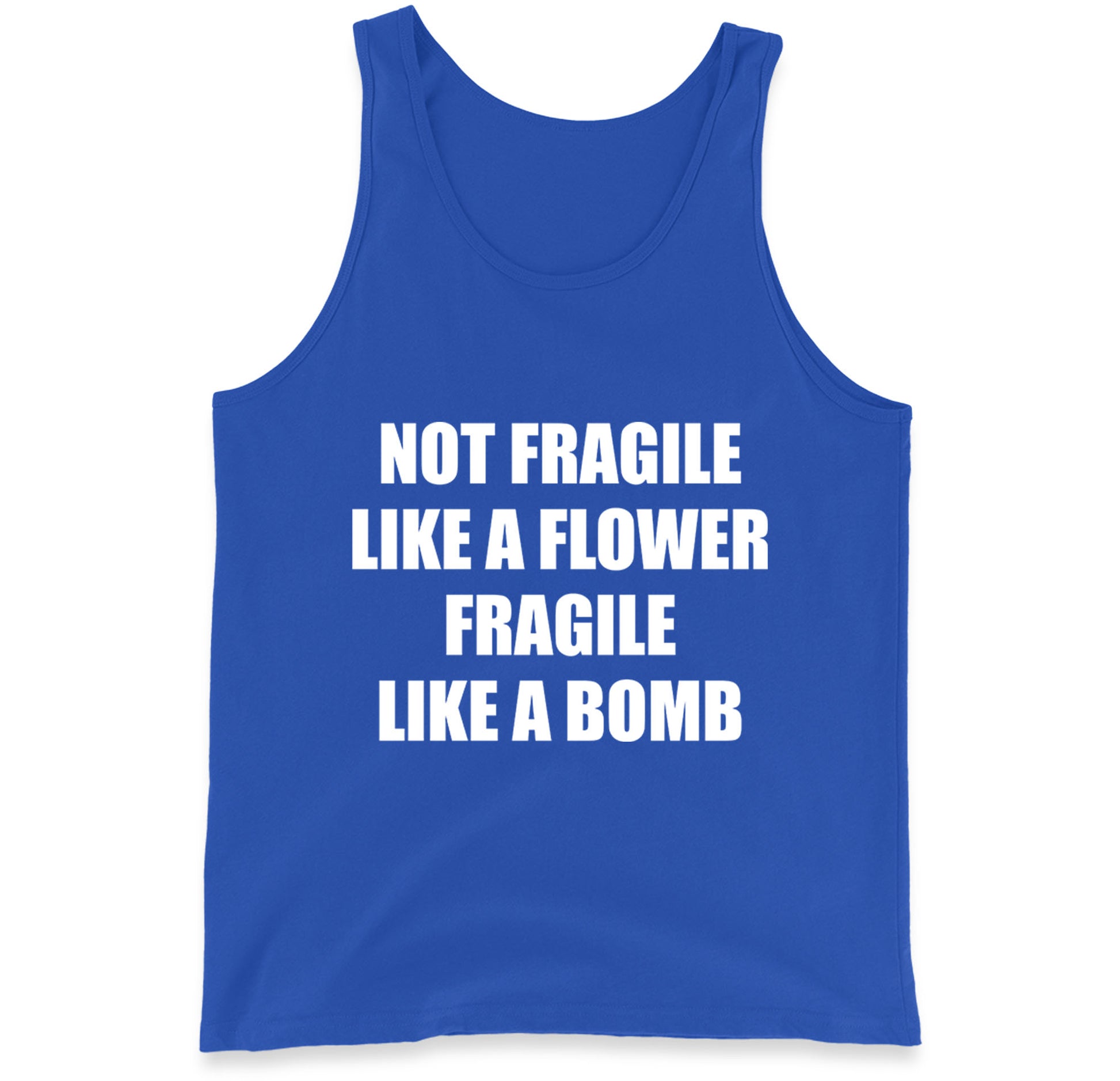 Fragile Like A Bomb Tank Top