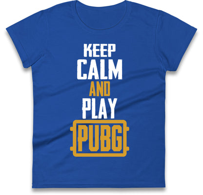Keep Calm And Play Pubg Womens T Shirt